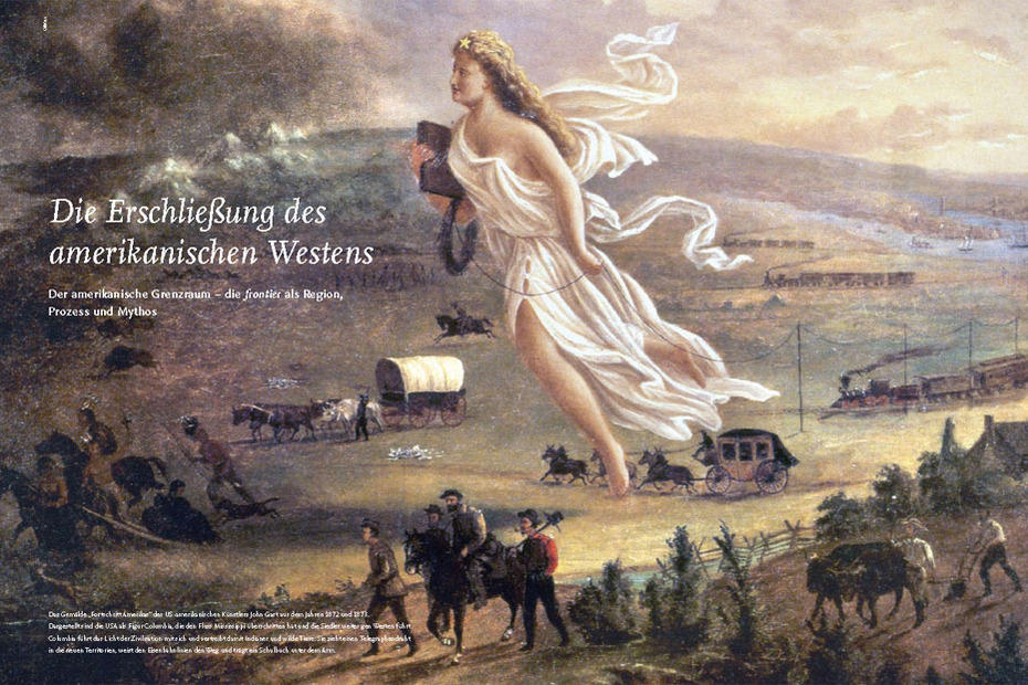 Die Erschließung des amerikanischen Westens • Stabsstelle Presse und Kommunikation • Freie