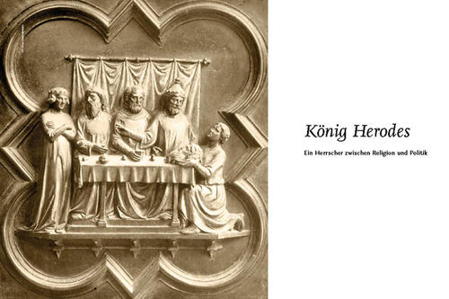 König Herodes: Ein Herrscher zwischen Religion und Politik.