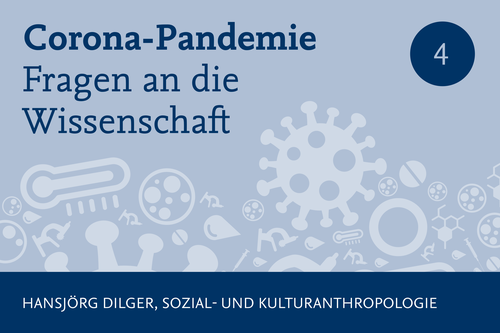 Wie eine Gesellschaft auf die Corona-Krise reagiert: Für den vierten Teil unserer Serie haben wir mit dem Sozial- und Kulturanthropologen Hansjörg Dilger gesprochen.