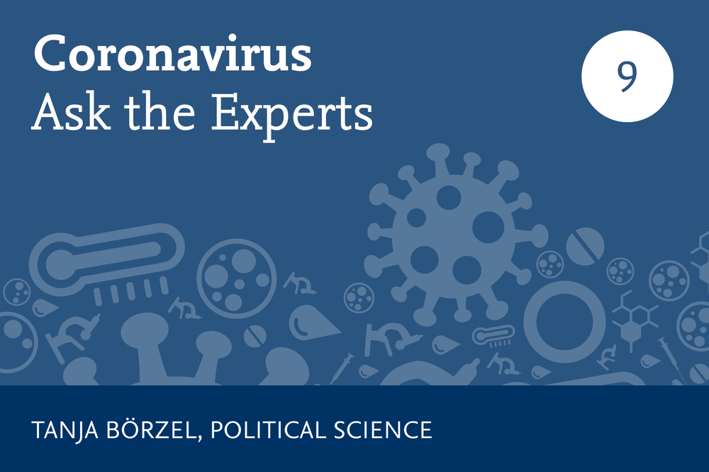 The populists’ call for a return to the nation state does not appear to be an effective means of fighting pandemics or for dealing with the economic and social consequences they produce, says Professor Tanja Börzel.