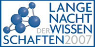 The Long Night of the Sciences 2007 has an extensive program of events open to the public.