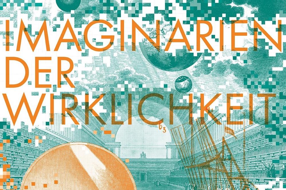 Plakat Imaginarien der Wirklichkeit