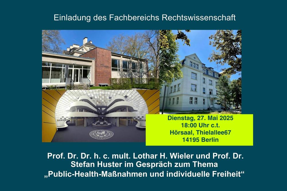 Im Rahmen der Vortragsreihe „Die FU und ihre Nachbarn – Im Spiegel des Rechts" sprechen Prof. Dr. Dr. h. c. mult. Lothar H. Wieler und Prof. Dr. Stefan Huster an der Freien Universität Berlin.