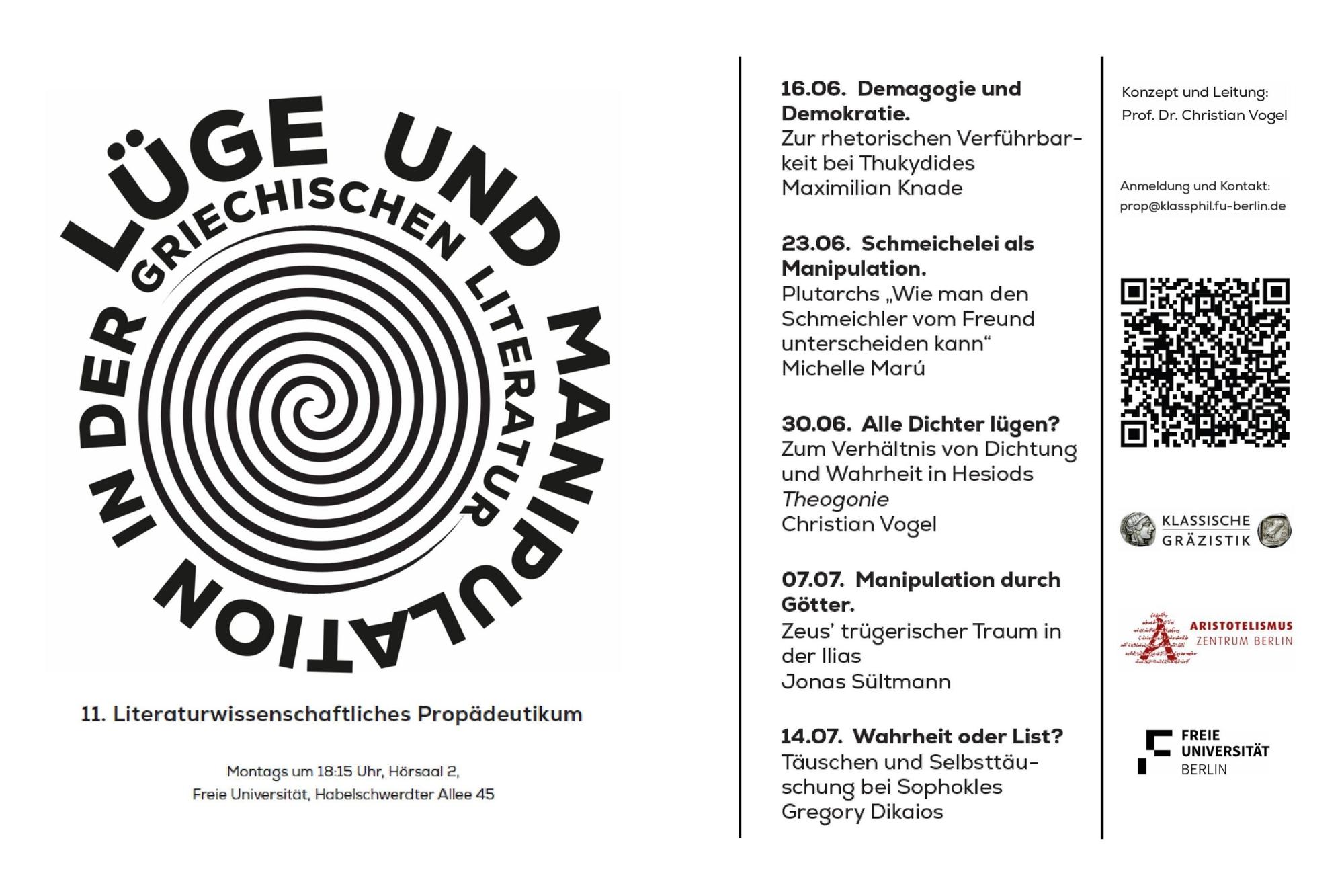 Das 11. Literaturwissenschaftliche Propädeutikum der Klassischen Gräzistik der Freien Universität Berlin findet im Zeitraum vom 16.06. bis zum 14.07. jeweils montags um 18:15 Uhr in der Habelschwerdter Allee 45 statt.