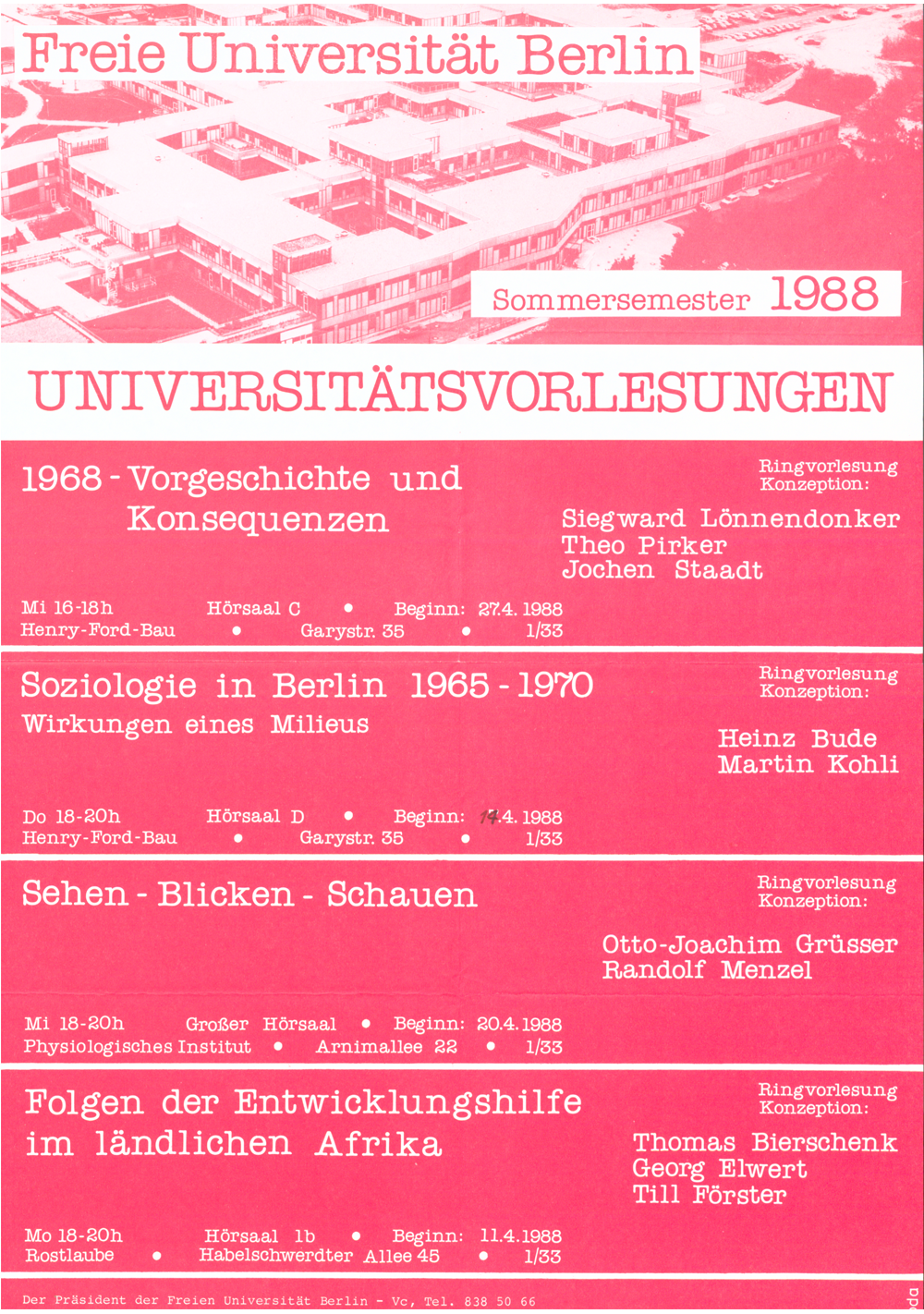 Vorlesungen: 1968 - Vorgeschichte und Konsequenzen - Soziologie in Berlin 1965-1970 - Sehen - Blicken - Schauen (Wiederholung aus WiSe) - Folgen der Entwicklungshilfe im ländlichen Afrika