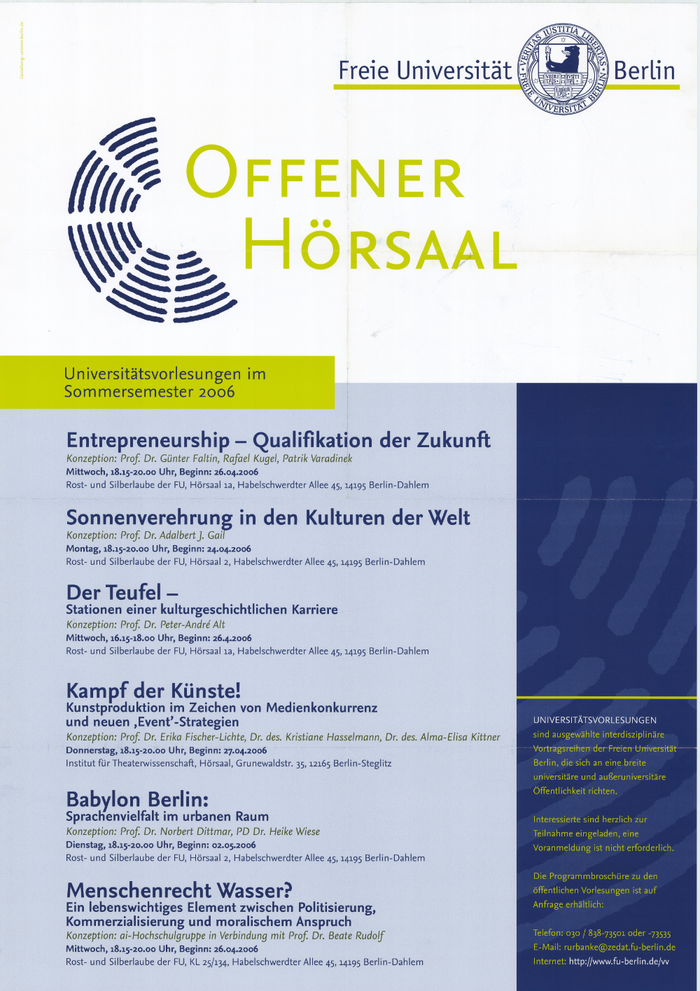 Vorlesungen: Entrepreneurship – Qualifikation der Zukunft - Sonnenverehrung in den Kulturen der Welt - Der Teufel – Stationen einer kulturgeschichtlichen Karriere - Kampf der Künste! - Babylon Berlin - Menschenrecht Wasser?
